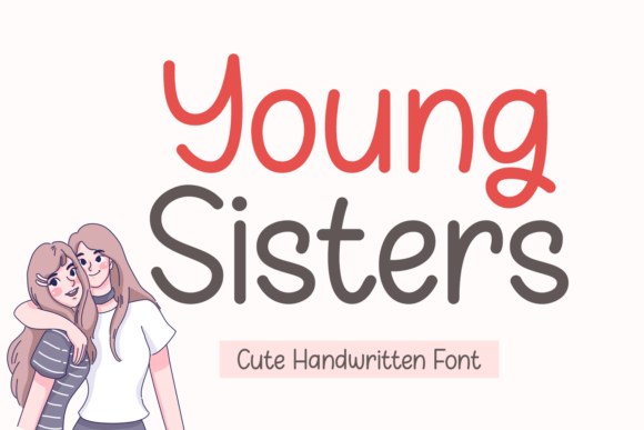 Young Sisters: A Handwritten Typeface for Warm Editorial Design